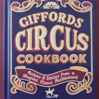 The Giffords Circus Cookbook